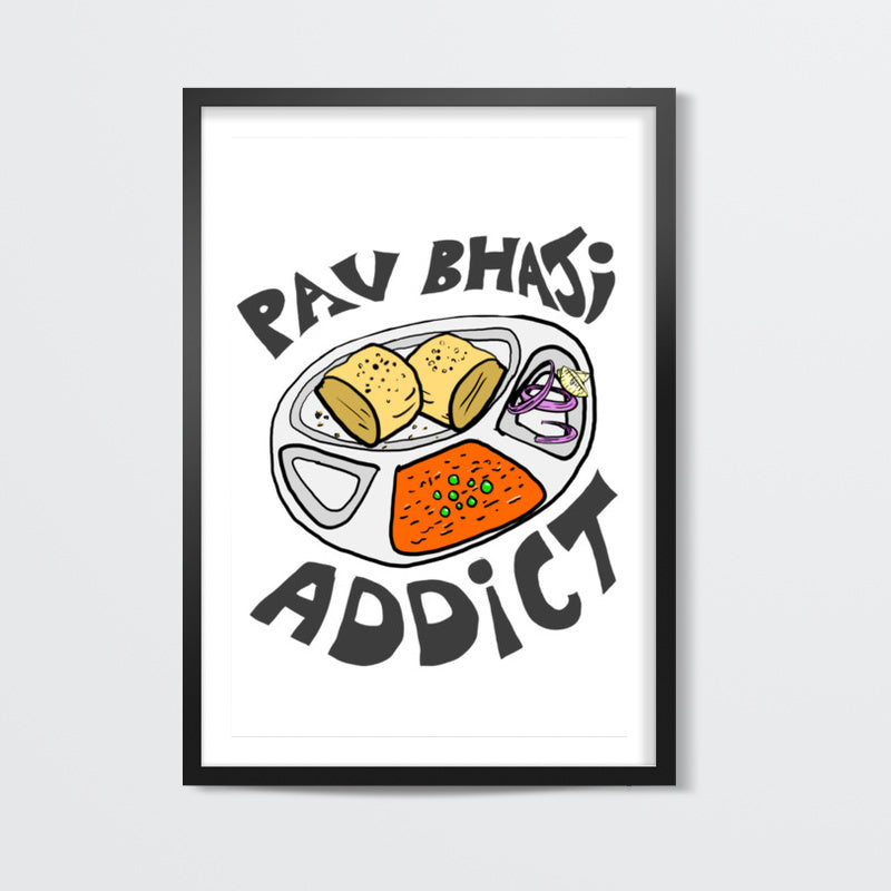 Pav Bhaji Addict Wall Art