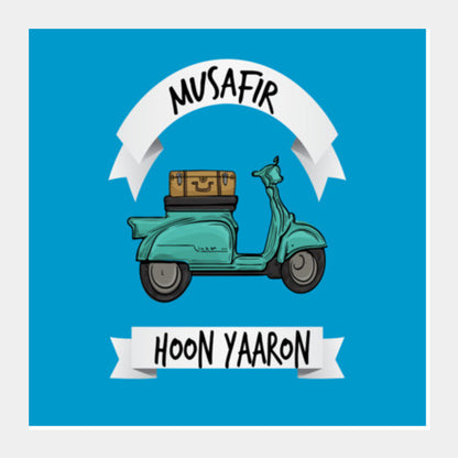 Musafir Hoon Yaroon - Wander Square Art Prints