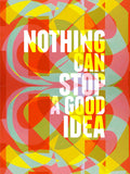 Gabambo, Nothing Can Stop a Good Idea | By Gabambo, - PosterGully - 2