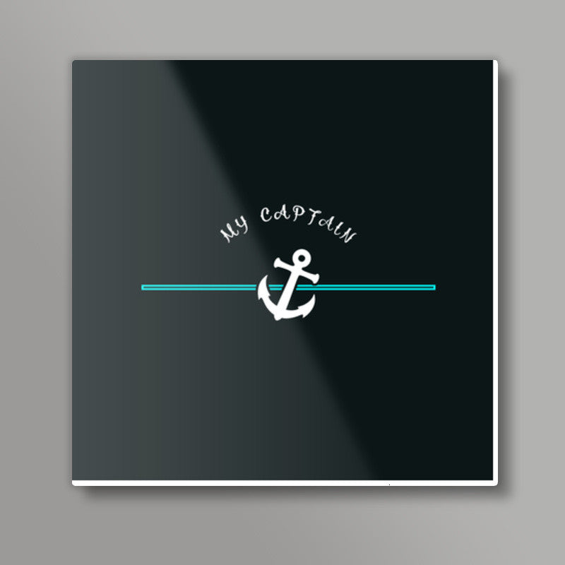 My Captain Square Art Prints