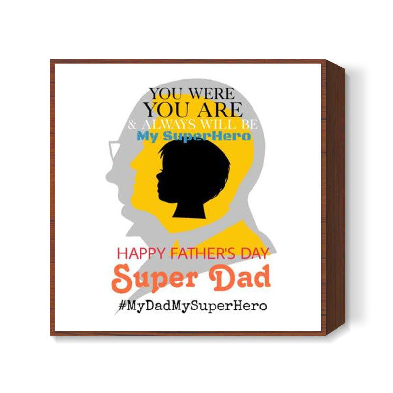 Super dad Square Art Prints