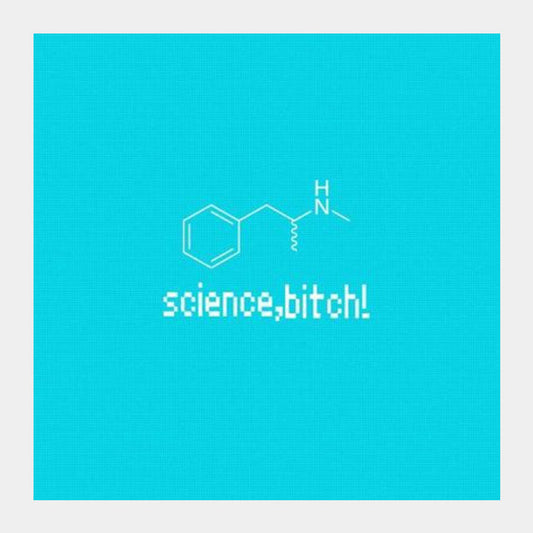 Square Art Prints, Science Bitch Square Art Prints