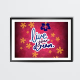 Live your Dream Wall Art