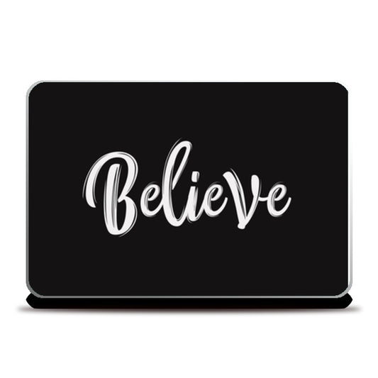 Believe       Laptop Skins