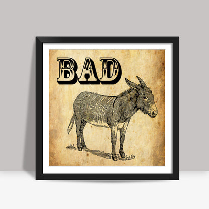 Bad Ass Square Art Prints