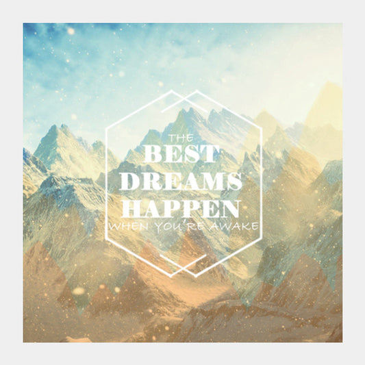 the best dreams happen when youre awake Square Art Prints