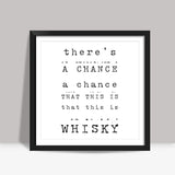 Whisky ! Square Art Prints
