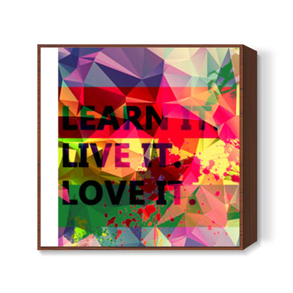 Square Exotic Art Levis Colorful Pentonix Learnt i Live it Love it Rectangular Square Art Prints