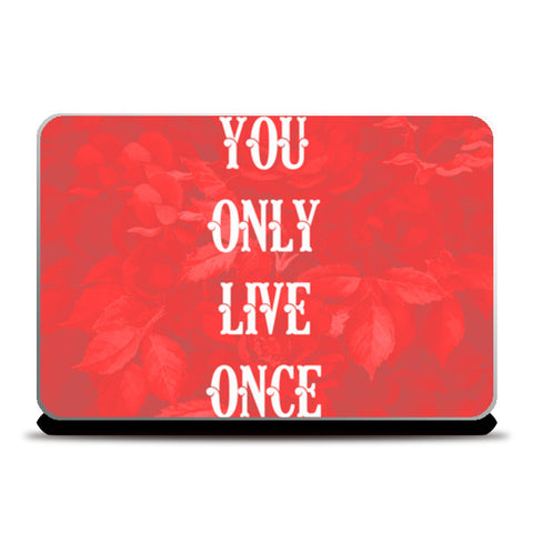 You Only Live Once-YOLO Laptop Skins