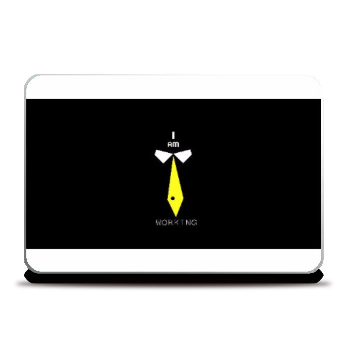 Laptop Skins, I am Working Laptop Skin