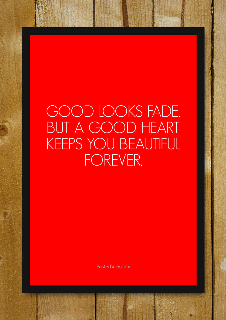 Glass Framed Posters, A Good Heart Glass Framed Poster, - PosterGully - 1