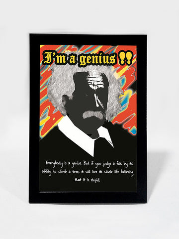 Framed Art, Albert Einstein Quote  I Am A Genius | Framed Art, - PosterGully