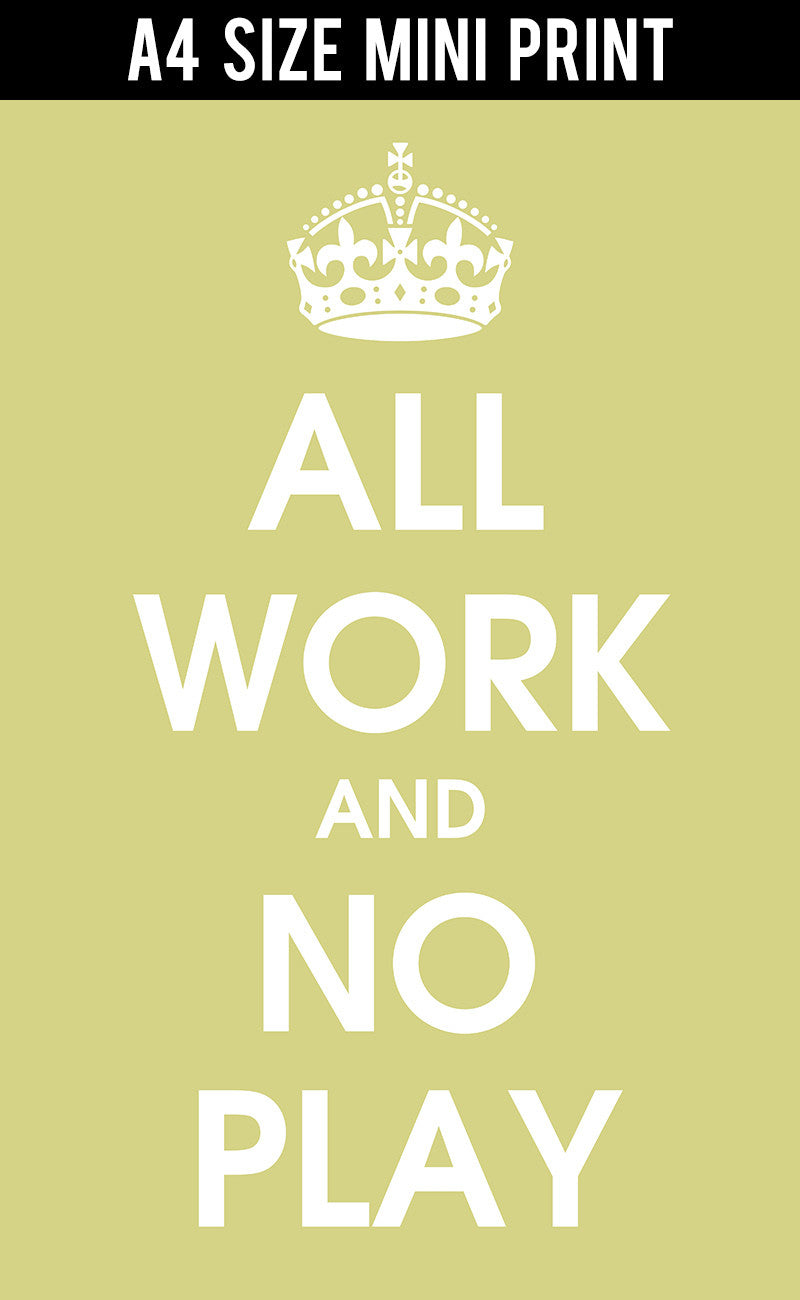 Mini Prints, All Work And No Play | Mini Print, - PosterGully