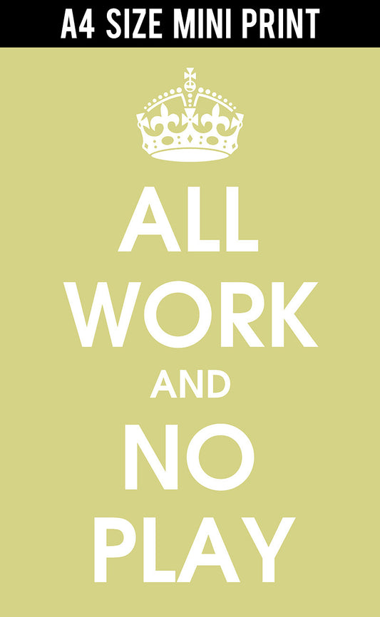 Mini Prints, All Work And No Play | Mini Print, - PosterGully