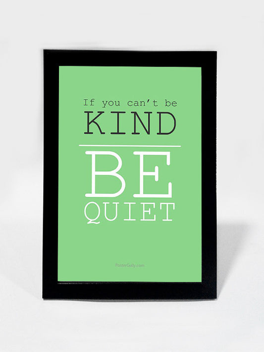 Framed Art, Be.Quiet. | Framed Art, - PosterGully