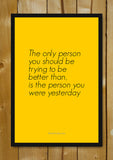 Glass Framed Posters, Be A Better Person Glass Framed Poster, - PosterGully - 1