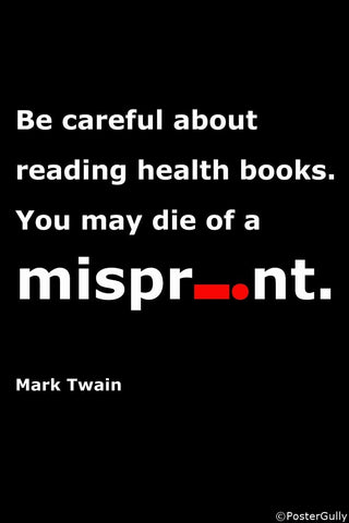 PosterGully Specials, Be Careful | Mark Twain Quote, - PosterGully