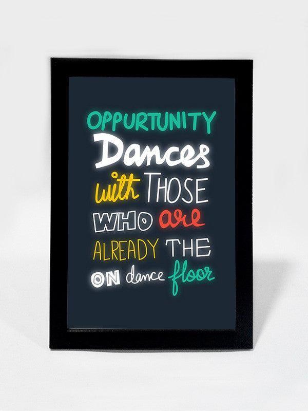 Framed Art, Be On The Dance Floor | Framed Art, - PosterGully