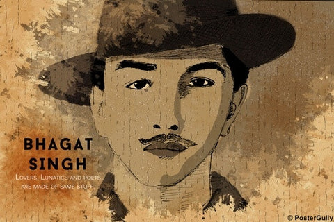 Wall Art, Bhagat Singh | Quote | Lovers Lunatics Poets, - PosterGully