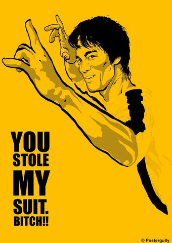 PosterGully Specials, Bruce Lee | Stole My Suit, - PosterGully