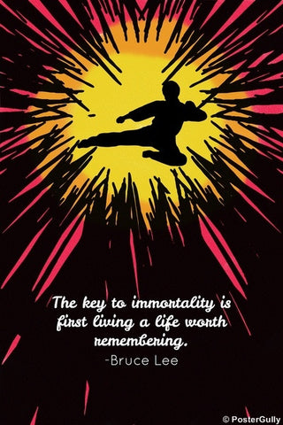 PosterGully Specials, Bruce Lee | Immortality | Quote, - PosterGully