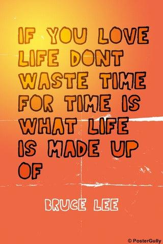 PosterGully Specials, Bruce Lee Quote | Dont Waste Time, - PosterGully