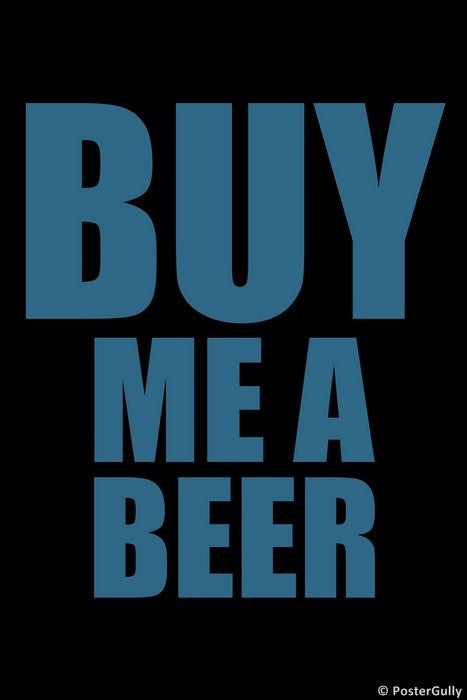 Wall Art, Buy Me A Beer, - PosterGully