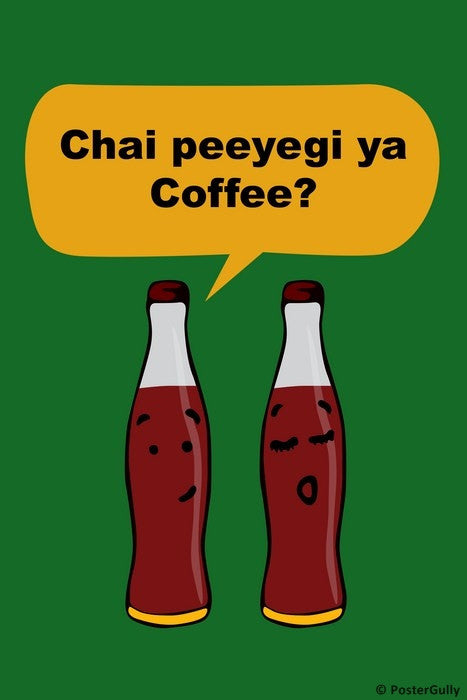 Wall Art, Chai Peeyegi Ya Coffee | Humour, - PosterGully