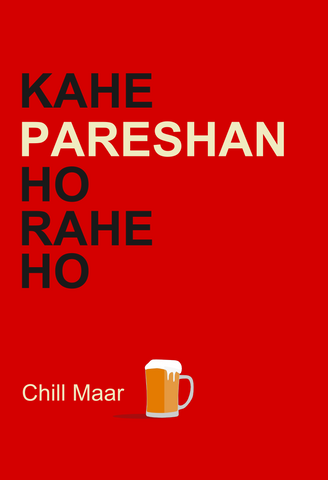Wall Art, Chill Maar Beer Humour, - PosterGully