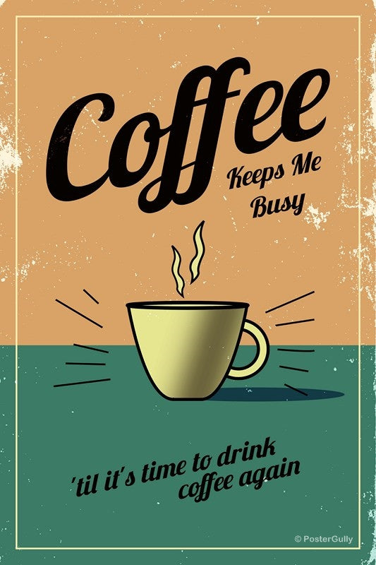 Wall Art, Coffee Keeps Me Busy Vintage, - PosterGully