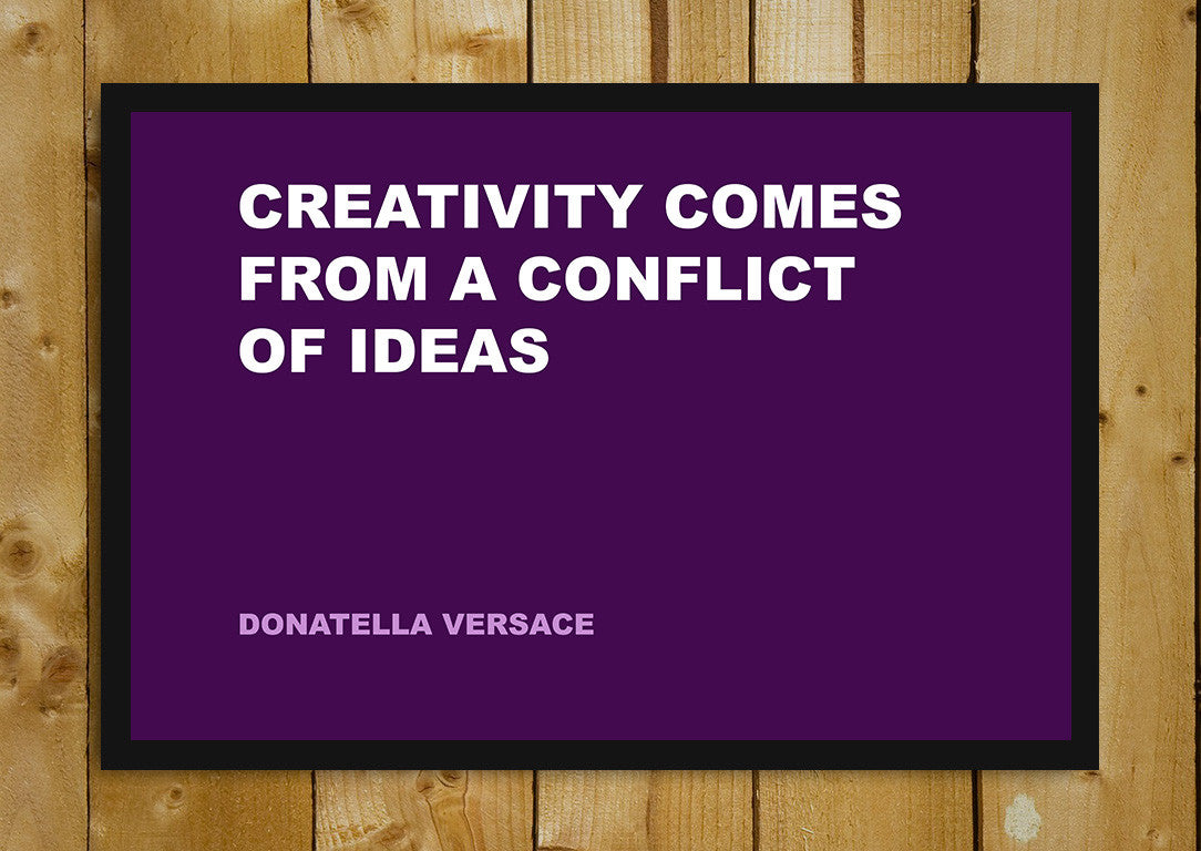 Glass Framed Posters, Conflict Donatella Versace Creativity Quote Glass Framed Poster, - PosterGully - 1