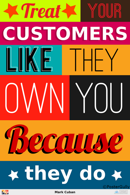 Wall Art, Customers Own You | Mark Cuban, - PosterGully