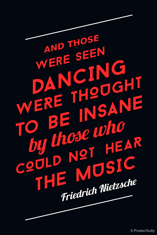 Wall Art, Dance Music Neitzsche Quote, - PosterGully