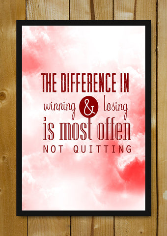 Glass Framed Posters, Difference In Winning Vs Loosing Quote Glass Framed Poster, - PosterGully - 1