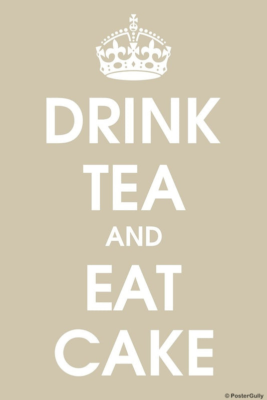 Wall Art, Drink Tea And Eat Cake, - PosterGully