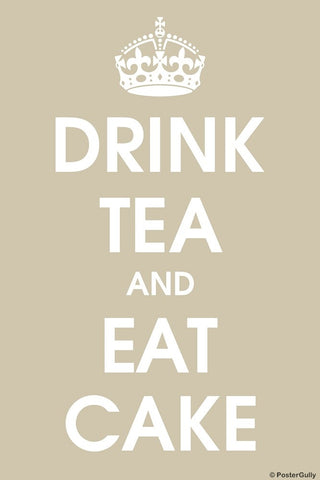 Wall Art, Drink Tea And Eat Cake, - PosterGully