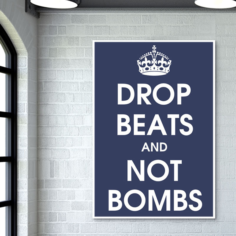 Drop Beats And Not Bombs