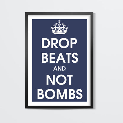 Drop Beats And Not Bombs