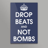 Drop Beats And Not Bombs