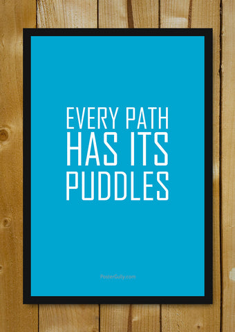 Glass Framed Posters, Every Path Has Its Puddles Glass Framed Poster, - PosterGully - 1