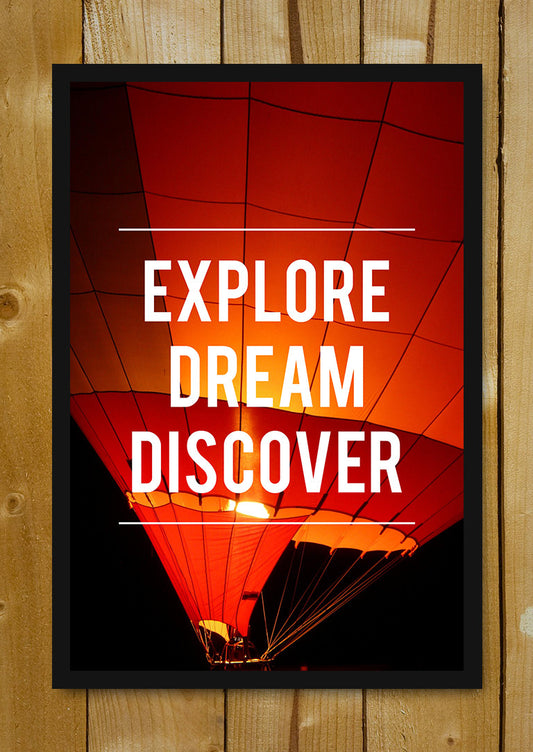 Glass Framed Posters, Explore Dream Discover Motivational Glass Framed Poster, - PosterGully - 1