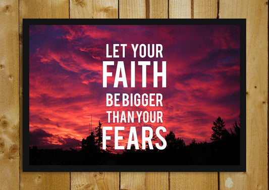 Glass Framed Posters, Faith Fears Motivational Glass Framed Poster, - PosterGully - 1
