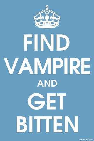 Wall Art, Find Vampire And Get Bitten, - PosterGully
