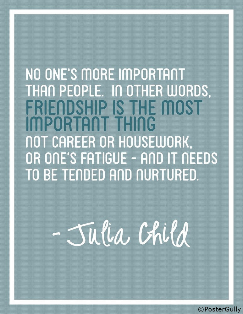 Wall Art, Friendship | Julia Child Quote, - PosterGully