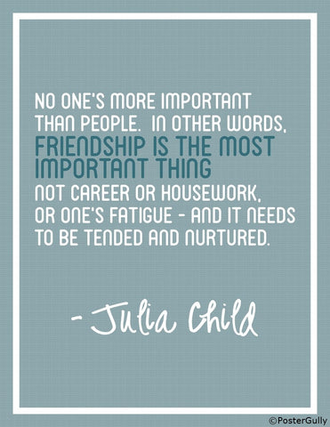 Wall Art, Friendship | Julia Child Quote, - PosterGully