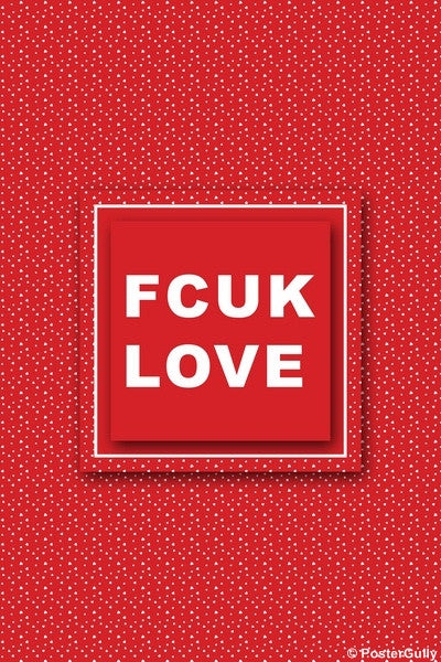 Wall Art, Fuck Love | Type, - PosterGully