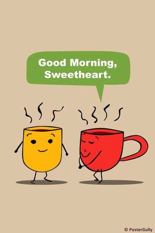Wall Art, Good Morning Sweetheart | Tea Humour, - PosterGully