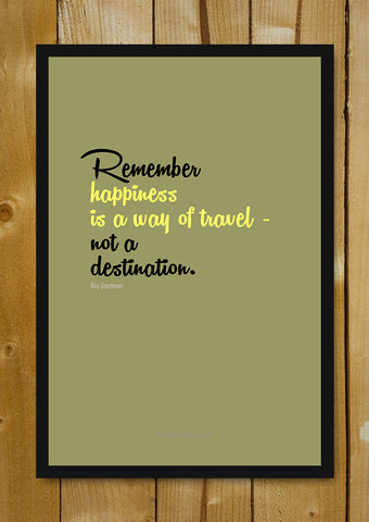 Glass Framed Posters, Happiness Is A Way To Travel Glass Framed Poster, - PosterGully - 1