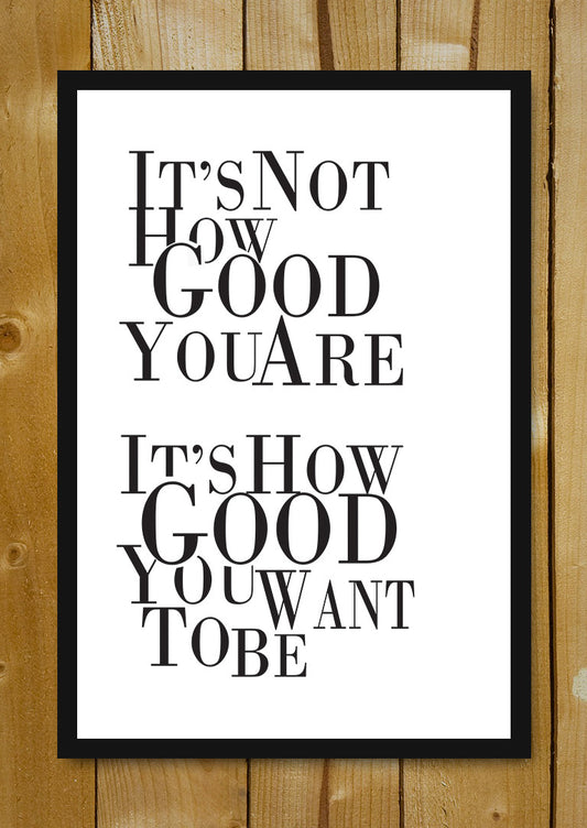 Glass Framed Posters, How Good Glass Framed Poster, - PosterGully - 1