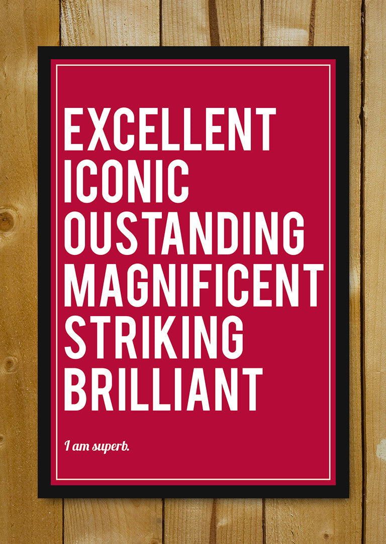 Glass Framed Posters, I am Superb Motivational Glass Framed Poster, - PosterGully - 1